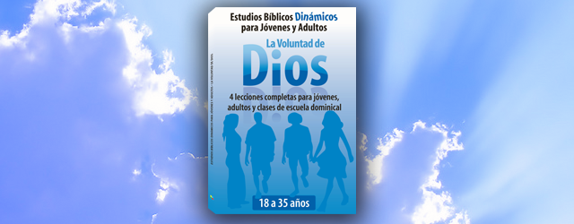 La Voluntad de Dios – Serie Estudios Bíblicos Dinámicos