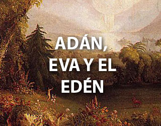 10 preguntas y respuestas bíblicas sobre Adán, Eva y el Edén