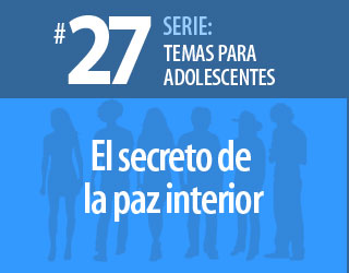 Tema #27 – El secreto de la paz interior